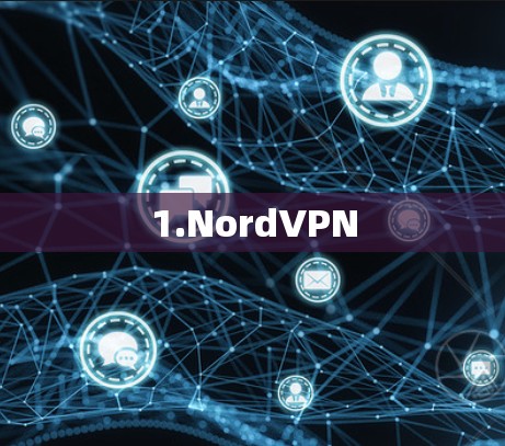 1.NordVPN 1.NordVPN