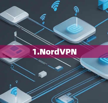 1.NordVPN 1.NordVPN